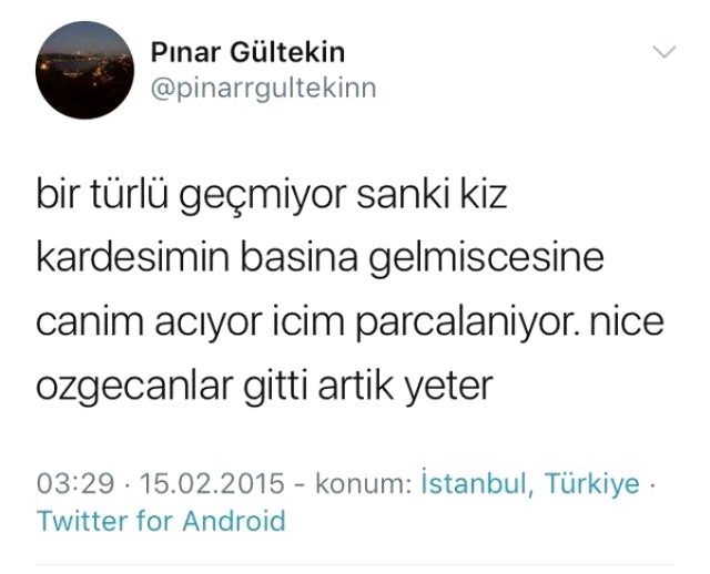 Pınar Gültekin'in Özgecan Aslan'ın öldürülmesi için yazdığı tweetler ortaya çıktı: Böyle şerefsizler asılmalı