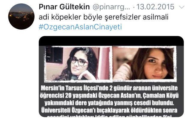 Pınar Gültekin'in Özgecan Aslan'ın öldürülmesi için yazdığı tweetler ortaya çıktı: Böyle şerefsizler asılmalı