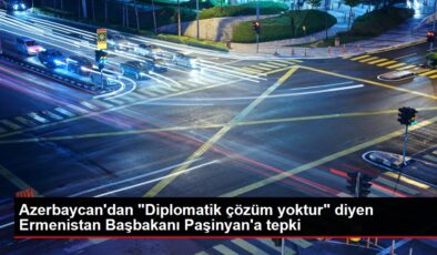 Son dakika! Azerbaycan’dan ‘Diplomatik çözüm yoktur’ diyen Ermenistan Başbakanı Paşinyan’a tepki