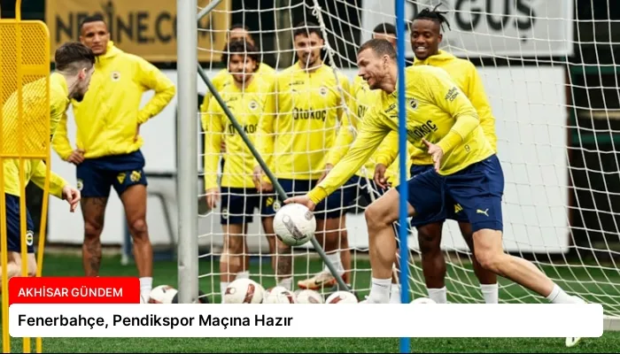 Fenerbahçe, Pendikspor Maçına Hazır