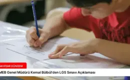 MEB Genel Müdürü Kemal Bülbül’den LGS Sınavı Açıklaması