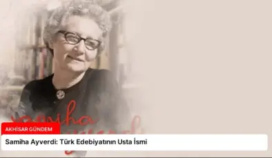 Samiha Ayverdi: Türk Edebiyatının Usta İsmi
