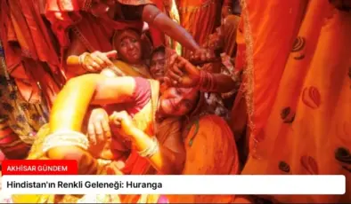 Hindistan’ın Renkli Geleneği: Huranga