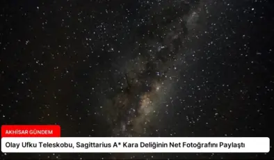 Olay Ufku Teleskobu, Sagittarius A* Kara Deliğinin Net Fotoğrafını Paylaştı