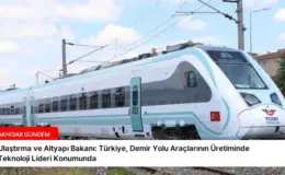 Ulaştırma ve Altyapı Bakanı: Türkiye, Demir Yolu Araçlarının Üretiminde Teknoloji Lideri Konumunda