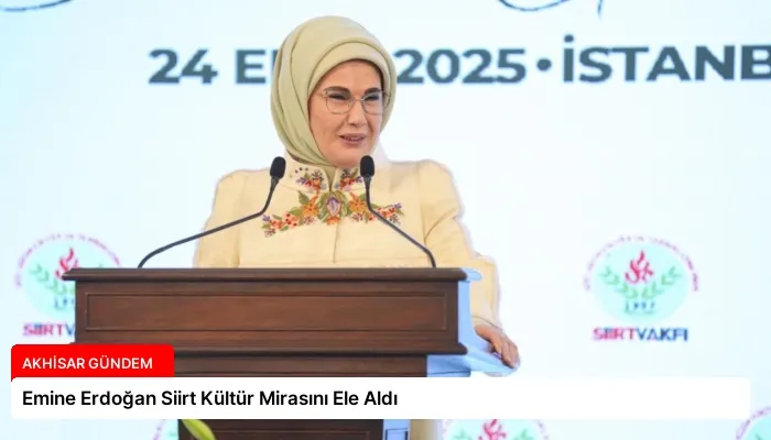 Emine Erdoğan Siirt Kültür Mirasını Ele Aldı