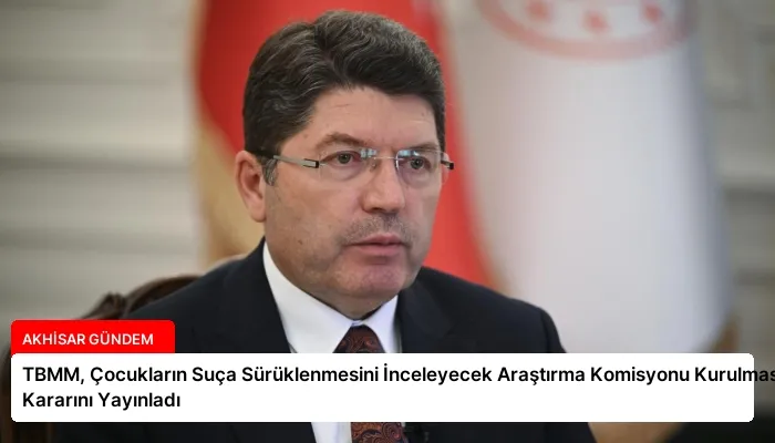 TBMM, Çocukların Suça Sürüklenmesini İnceleyecek Araştırma Komisyonu Kurulması Kararını Yayınladı