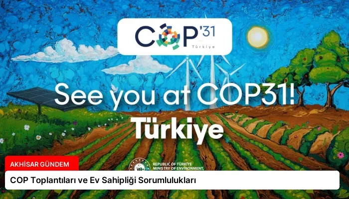 COP Toplantıları ve Ev Sahipliği Sorumlulukları