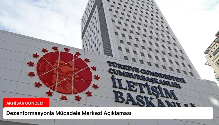 Dezenformasyonla Mücadele Merkezi Açıklaması