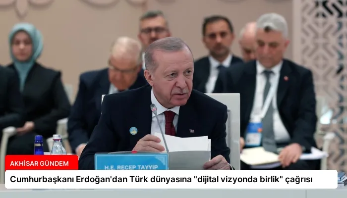 Cumhurbaşkanı Erdoğan’dan Türk dünyasına “dijital vizyonda birlik” çağrısı