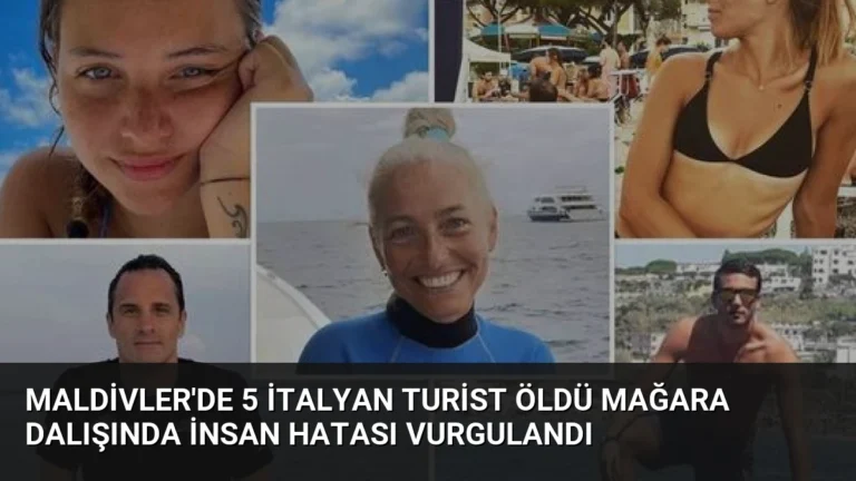 Maldivler’de 5 İtalyan Turist Öldü Mağara Dalışında İnsan Hatası Vurgulandı