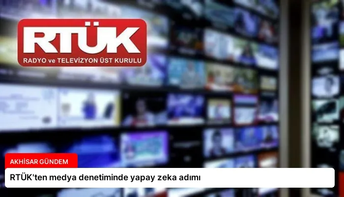 RTÜK’ten medya denetiminde yapay zeka adımı