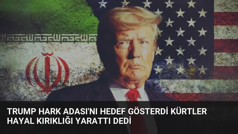 Trump Hark Adası’nı Hedef Gösterdi Kürtler Hayal Kırıklığı Yarattı Dedi