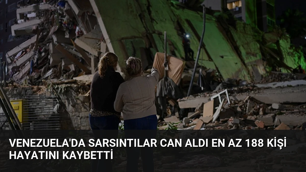Venezuela’da Sarsıntılar Can Aldı En Az 188 Kişi Hayatını Kaybetti