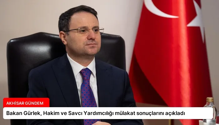 Bakan Gürlek, Hakim ve Savcı Yardımcılığı mülakat sonuçlarını açıkladı