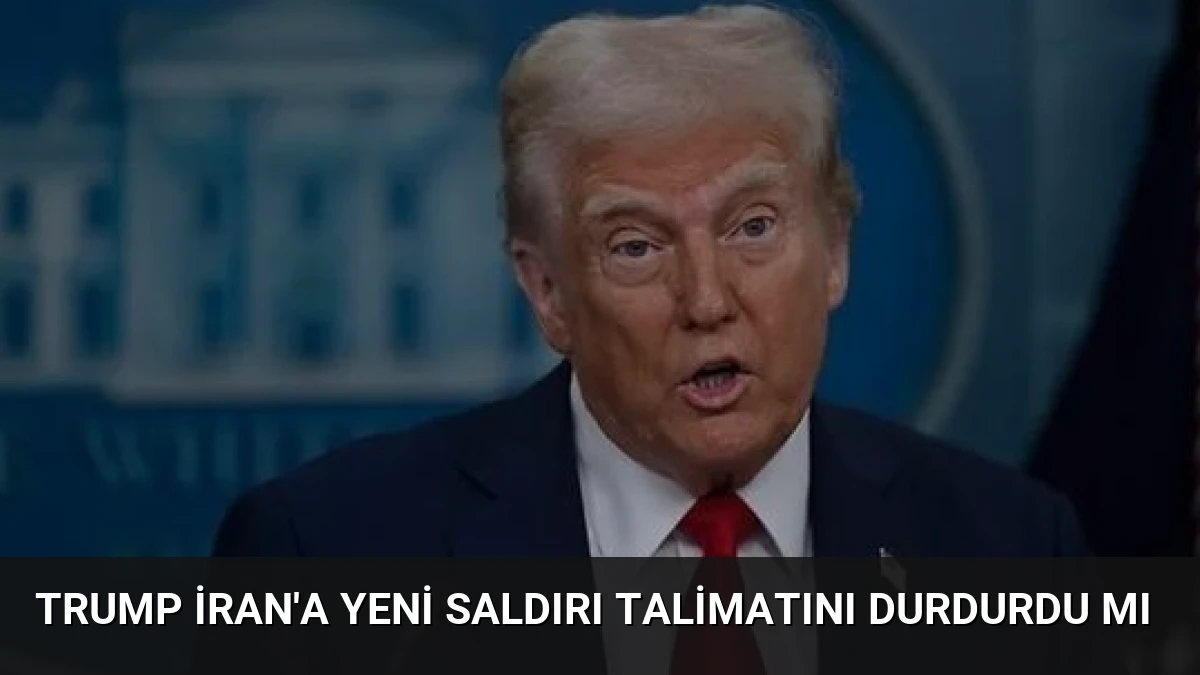 Trump İran’a Yeni Saldırı Talimatını Durdurdu Mı
