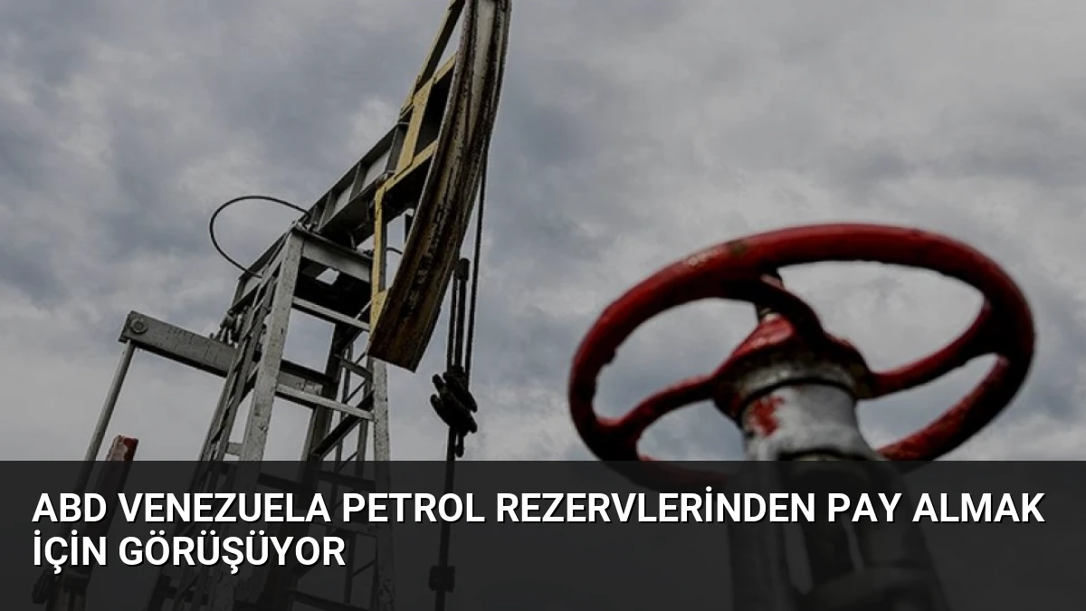 ABD Venezuela Petrol Rezervlerinden Pay Almak İçin Görüşüyor