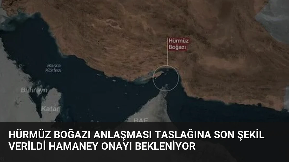 Hürmüz Boğazı Anlaşması Taslağına Son Şekil Verildi Hamaney Onayı Bekleniyor