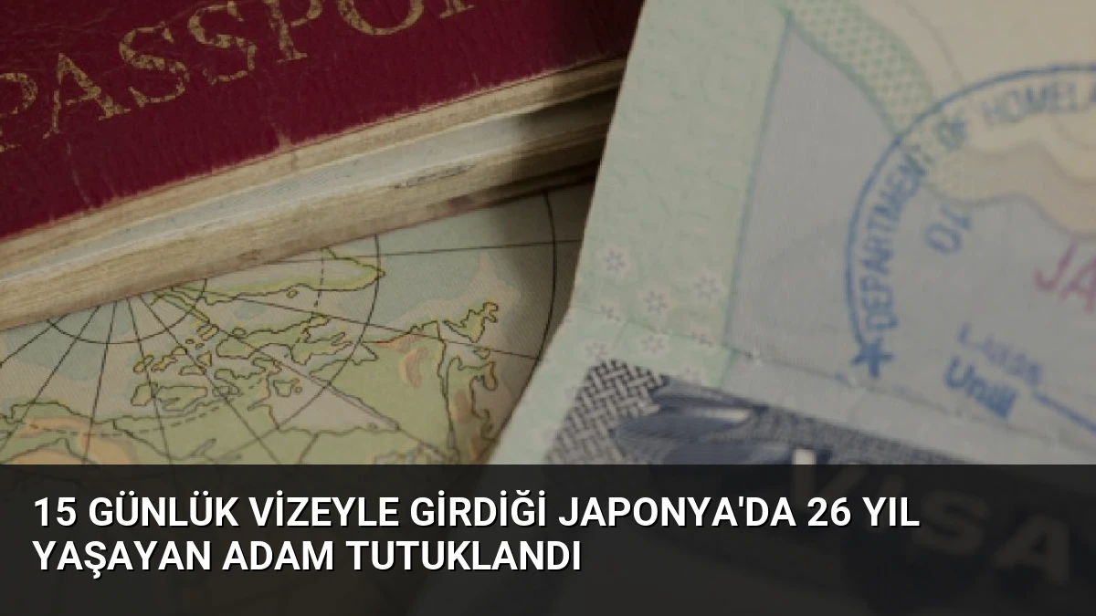 15 Günlük Vizeyle Girdiği Japonya’da 26 Yıl Yaşayan Adam Tutuklandı
