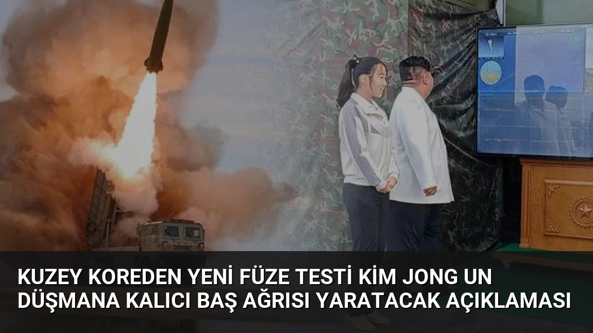Kuzey Koreden Yeni Füze Testi Kim Jong Un Düşmana Kalıcı Baş Ağrısı Yaratacak Açıklaması
