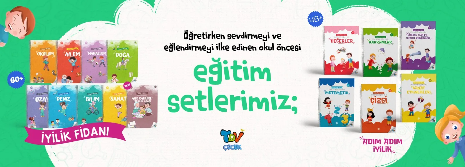 Okul Öncesi Eğitime TDV Yayınları’ndan Nitelikli Destek: İyilik Fidanı ve Adım Adım İyilik Setleri