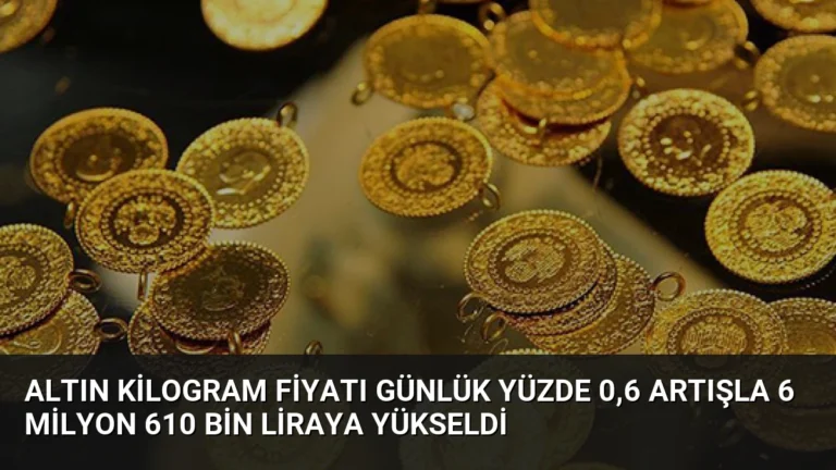 Altın Kilogram Fiyatı Günlük Yüzde 0,6 Artışla 6 Milyon 610 Bin Liraya Yükseldi