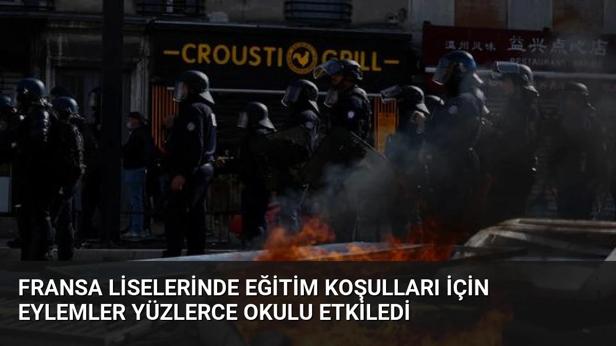 Fransa Liselerinde Eğitim Koşulları İçin Eylemler Yüzlerce Okulu Etkiledi